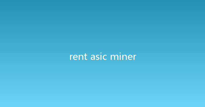 rent asic miner 